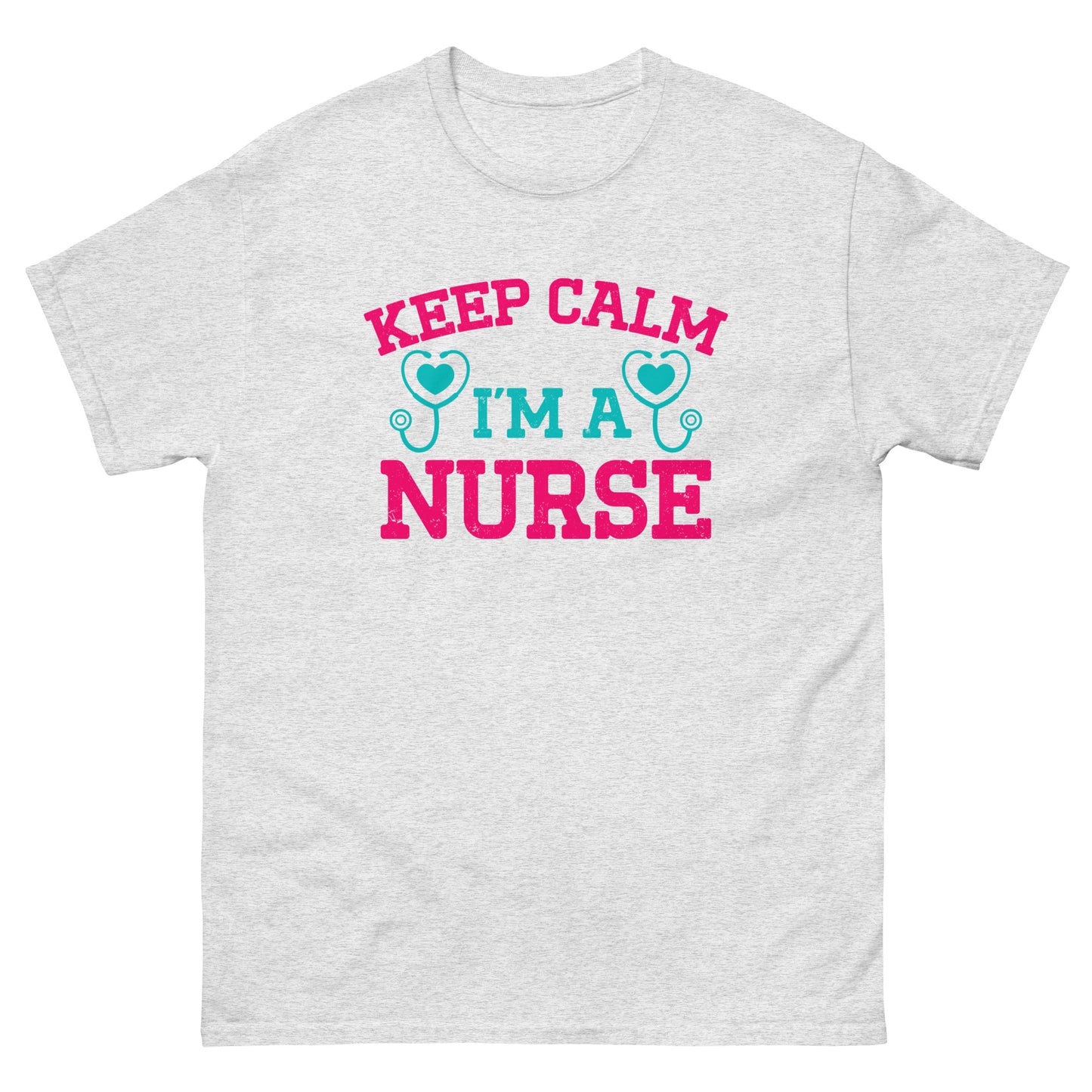 Keep Calm I'm A Nurse Tshirt