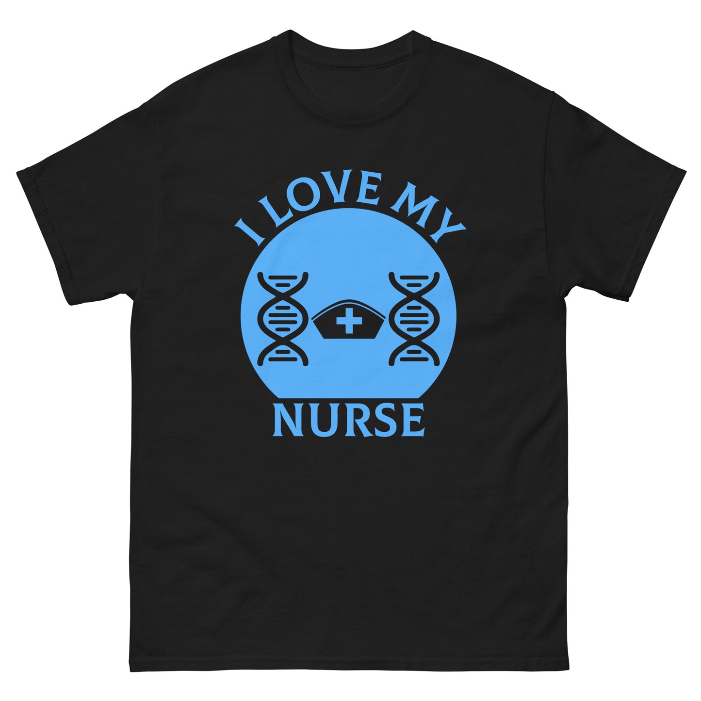 I Love My Nurse T-shirt