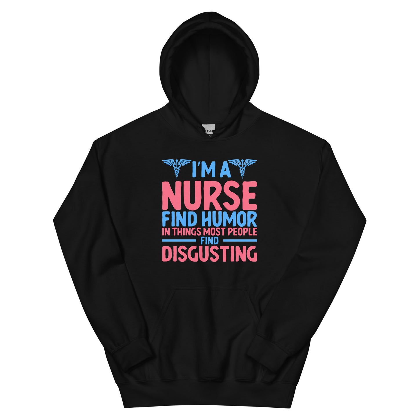 I'm A Nurse Find Humor In Unisex Hoodie