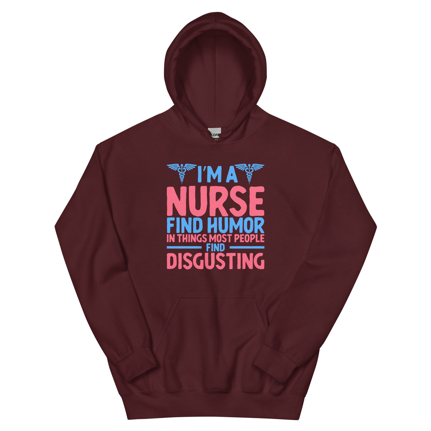 I'm A Nurse Find Humor In Unisex Hoodie